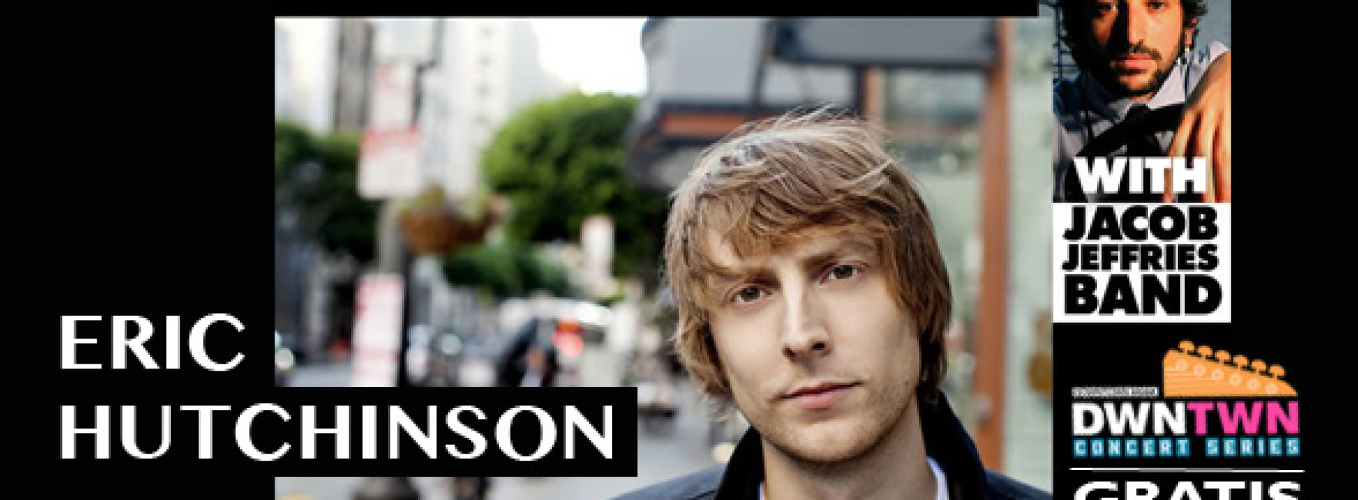 ERIC HUTCHINSON – GRATIS DOWNTOWN CONCERT SERIES